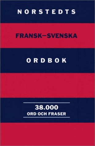 Norstedts fransk-svenska ordbok : 38000 ord och fraser; Birgitta Wahlman; 1995