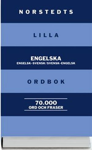 Norstedts lilla engelska ordbok : engelsk-svensk/svensk-engelsk : 70 000 ord och fraser; Vincent Petti, Kerstin Petti; 2007