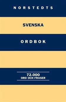 Norstedts svenska ordbok; Språkdata Göteborgs universitet; 2010