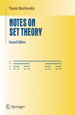 Notes on set theory; Yiannis N. Moschovakis; 2006