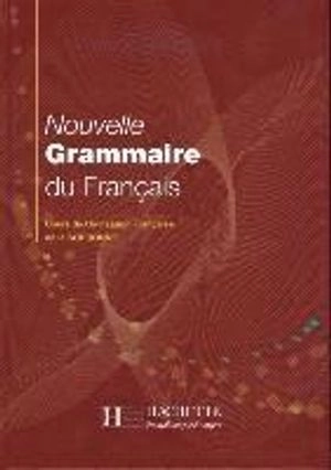 Nouvelle grammaire du Français : cours de civilisation Française de la Sorbonne; Yvonne Delatour; 2004