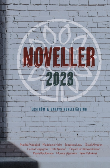 Noveller 2023; Matilda Videgård, Madeleine Holm, Sebastian Lööv, Sissel Almgren, Linnea Helgegren, Lotta Nakano, Daniel Goldmann, Oscar Lind Alexandersson, Monica Liljeström, Peter Palmqvist; 2024