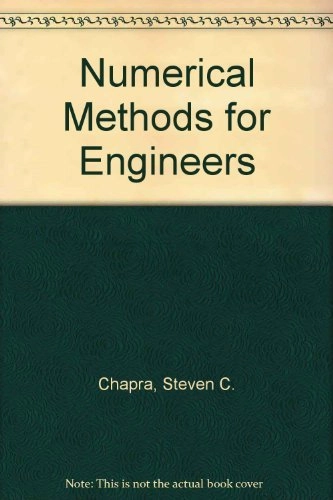 Numerical Methods for EngineersApplied Mathematical SeriesMcGraw-Hill international editionsMcGraw-Hill international editions. Applied mathematics series; Steven C. Chapra, Raymond P. Canale