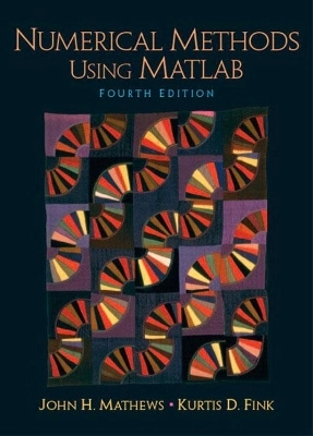 Numerical methods using MATLAB; John H. Mathews; 2003