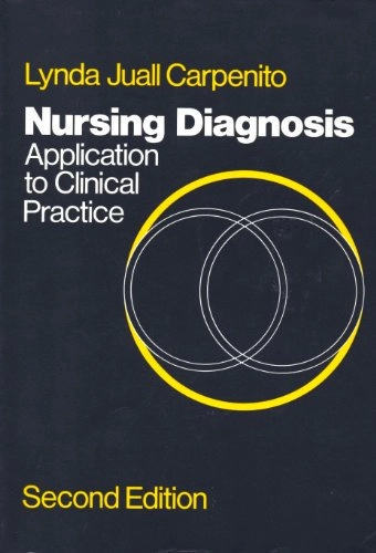 Nursing diagnosis : application to clinical practice; Lynda Juall Carpenito; 1987