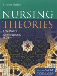 Nursing Theories; Kathleen Masters; 2011