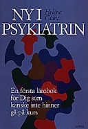 Ny i psykiatrin: en första lärobok för dig som kanske inte hinner gå på kurs; Heléne Glant; 1997