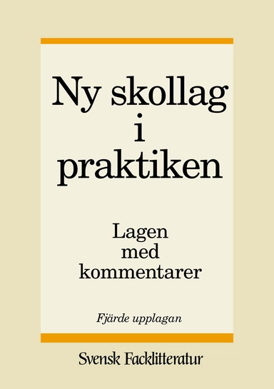 Ny skollag i praktiken : lagen med kommentarer; 2014