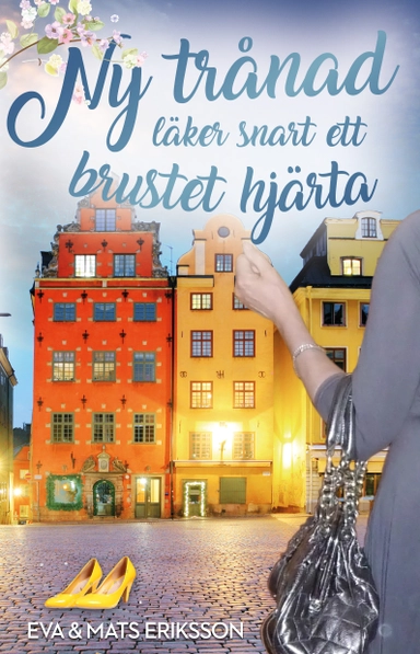 Ny trånad läker snart ett brustet hjärta; Eva Eriksson Klang, Mats Eriksson; 2018