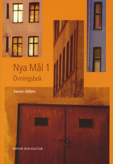 Nya Mål : svenska som andraspråk. 1, Övningsbok; Anette Althén, Kerstin Ballardini, Sune Stjärnlöf, Åke Viberg; 2001