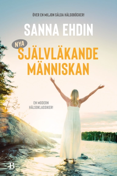 Nya självläkande människan; Sanna Ehdin; 2021