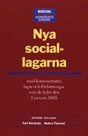 Nya sociallagarna : Med kommentarer, lagar och författningar som de lyder den 1 januari 2005; Norstedts Juridik; 2006