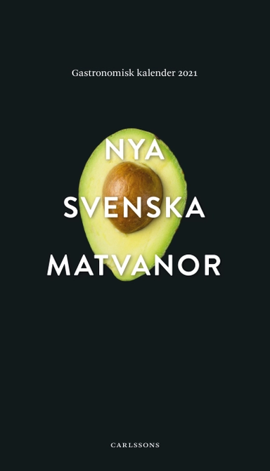 Nya svenska matvanor; Charlotte Birnbaum, Stephan Rössner, Karsten Thurfjell, Martin Lind, Christina Möller, Niclas Rådström; 2020