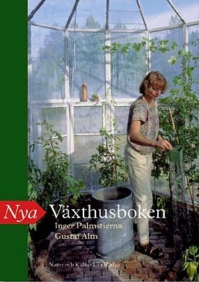 Nya Växthusboken; Inger Palmstierna, Gustaf Alm; 2000