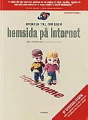 Nyckeln till din egen hemsida på Internet : version 2.0 : inkluderar specialkoder för Internet Explorer och Netscape och int; Dan Josefsson; 1998