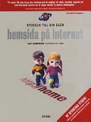 Nyckeln till din egen hemsida på Internet : version 3.0 : inkluderar specialkoder för Internet Explorer och Netscape och int; Dan Josefsson; 1999