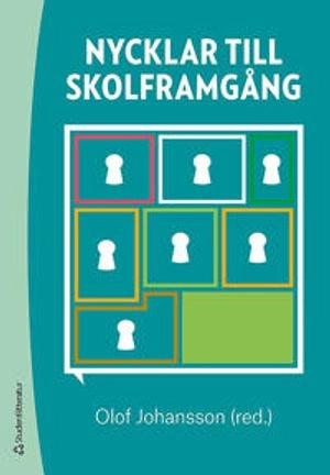 Nycklar till skolframgång : om rektorers kollegiala lärande och internationella utblickar; Olof Johansson; 2018