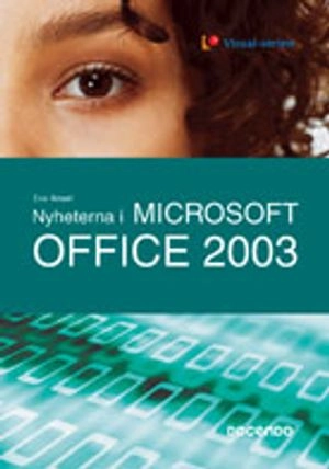 Nyheterna i Microsoft Office 2003; Eva Ansell; 2004