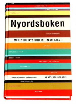 Nyordsboken : med 2000 nya ord in i 2000-talet; Lena Moberg, Svenska språknämnden; 2000