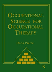 Occupational science for occupational therapy; Doris E. Pierce; 2014