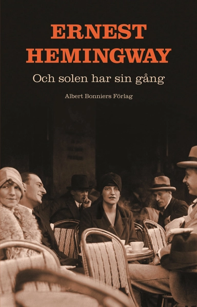 Och solen har sin gång; Ernest Hemingway; 2005