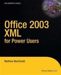 Office 2003 XML for Power Users; Matthew MacDonald; 2004