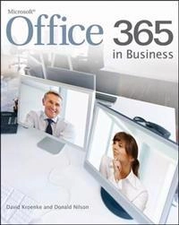 Office 365 in Business; David Kroenke, Donald Nilson; 2011