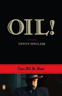 Oil : a novel; Upton Sinclair; 2007