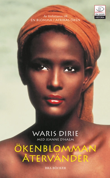 Ökenblomman återvänder; Waris Dirie; 2004