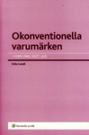 Okonventionella varumärken : Form, färg, doft, ljud; Erika Lunell; 2008