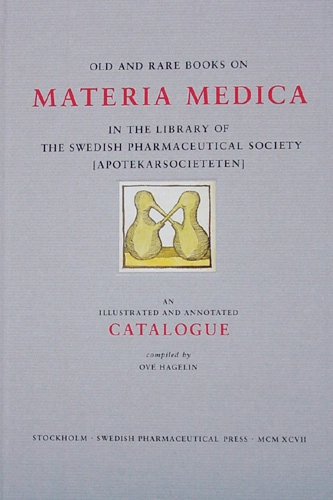 Old and Rare Books on Materia Medica; Ove Hagelin; 1997