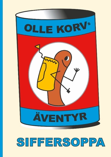 Olle Korvs äventyr : siffersoppa; Ulf Hilonen, Björn Andersson; 2023