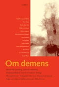 Om demens - Klinisk bild, utredning, vård och omvårdnad.; Hans Basun (m.fl.); 2002