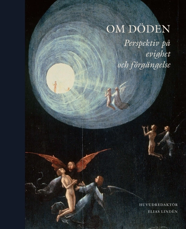 Om döden: perspektiv på evighet och förgängelse; Andrei Znamenski, Martin Worthington, Angela Sumegi, Simon Sorgenfrei, Sheldon Solomon, Per Snaperud, Hans Ruin, Patrick O'Sullivan, Per-Johan Norelius, Anna Nordlund, Svante Nordin, Michael Hviid Jacobsen, Ole Martin Høystad, Joel Halldorf, Helena Granström, Peter J. Forshaw, Magnus Florin, Per Faxneld, Ingrid Dunér, Marie Daouda, Stephen Cave, Pär Cassel, Måns Broo, Nils Billing, Philip Almond; 2025