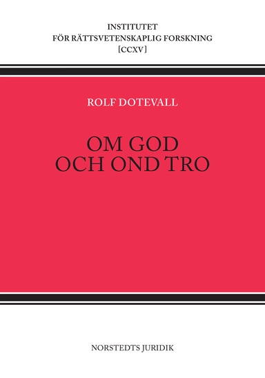 Om god och ond tro; Rolf Dotevall; 2021