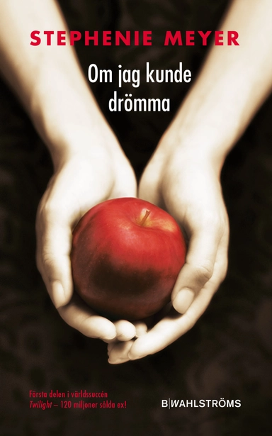 Om jag kunde drömma; Stephenie Meyer; 2007