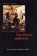 Om könens uppkomst; Laqueur, Thomas Walter Laqueur; 1994