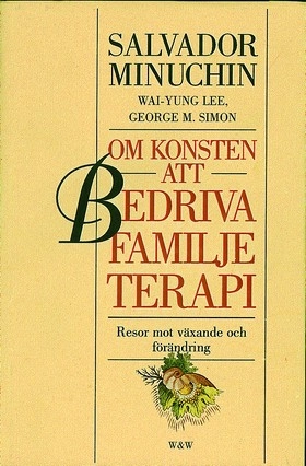 Om konsten att bedriva familjeterapi; Salvador Minuchin; 1999