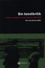 Om konstkritik : studier av konstkritik i svensk dagspress 1990-2000; Jan-Gunnar Sjölin; 2003