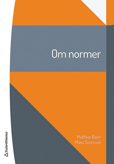 Om normer; Matthias Baier, Måns Svensson; 2018