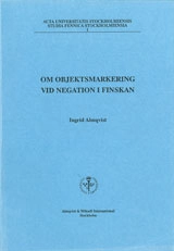 Om objektsmarkering vid negation i finskan; Ingrid Almqvist; 1987