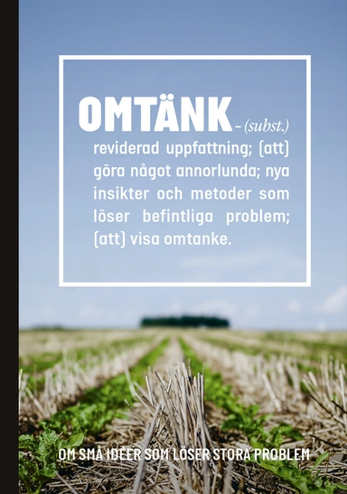 Omtänk : om små idéer som löser stora problem; Naturskyddsföreningen, Marit Larsdotter, Oskar Sonn Lindell; 2016