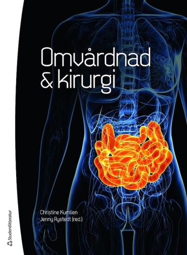 Omvårdnad & kirurgi; Christine Kumlien, Jenny Rystedt; 2016