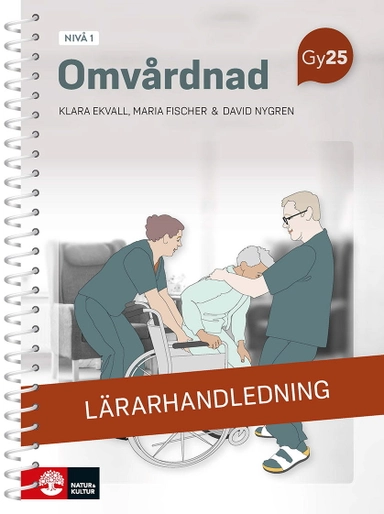 Omvårdnad nivå 1 Lärarhandledning; Klara Ekvall, Maria Fischer, David Nygren; 2025