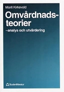 Omvårdnadsteorier : Analys och Utvärdering; Marit Kirkevold, Sidsel Tveiten; 1994