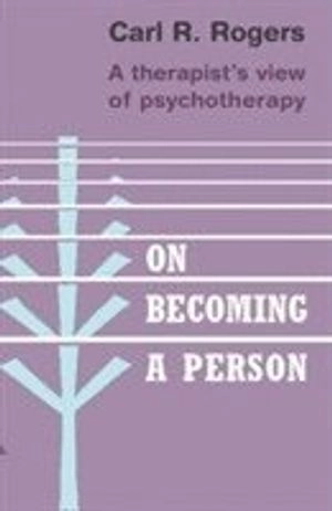 On becoming a person : a therapist's view of psychotherapy; Rogers; 2004