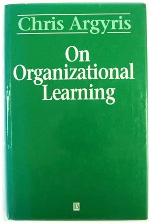 On organizational learning; Chris Argyris; 1993