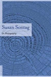 On photography; Susan Sontag; 2001