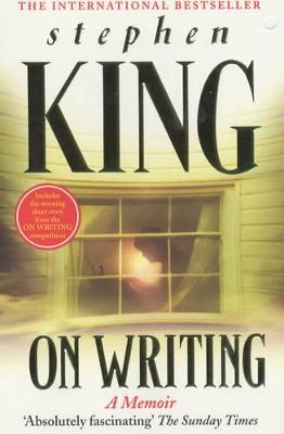 On writing : a memoir of the craft; Stephen King; 2001