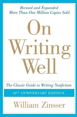 On Writing Well; William Zinsser; 2016